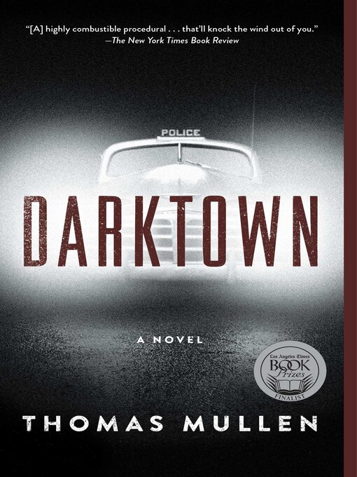 Title details for Darktown: a Novel by Thomas Mullen - Wait list